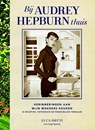 Bij Audrey Hepburn thuis - Luca Dotti ; Luigi Spinola - 9789021562452