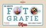De beste fotografietips van Lonely Planet - Richard l` Anson ; Lonely Planet - 9789021565750