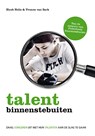 Talent binnenstebuiten - Huub Nelis ; Yvonne van Sark - 9789021567099