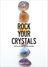 Rock Your Crystals - Hanneke Peeters - 9789021571348