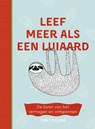 Leef meer als een luiaard - Tim Collins ; Luka Va - 9789021571966