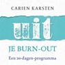 Uit je burnout - Carien Karsten - 9789021573458