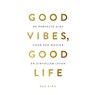 Good Vibes, Good Life - Vex King - 9789021578873