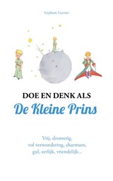 Doe en denk als De Kleine Prins, Stéphane Garnier -  - 9789021582894