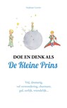 Doe en denk als De Kleine Prins - Stéphane Garnier - 9789021582894