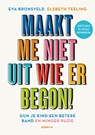 Maakt me niet uit wie er begon! - Eva Bronsveld ; Elsbeth Teeling - 9789021584881