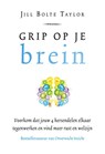 Grip op je brein - Jill Bolte Taylor - 9789021587226