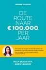 De route naar 100.000 euro per jaar - Suzanne van Duijn - 9789021587981