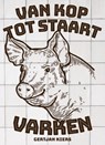 Van kop tot staart: varken - Gertjan Kiers ; Inge van der Helm - 9789021590240