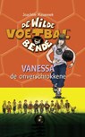De wilde voetbalbende / 3 Vanessa de onverschrokkene - MASANNEK, Joachim - 9789021619293
