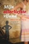 Mijn allerliefste vijand - Milou van der Horst - 9789021670225