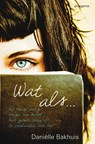 Wat als - Daniëlle Bakhuis - 9789021671895