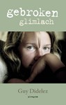 Gebroken glimlach - Guy Didelez - 9789021675220