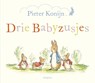 Pieter Konijn: Drie babyzusjes - Beatrix Potter - 9789021677316