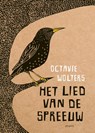 Het lied van de spreeuw - Octavie Wolters - 9789021681924