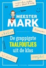 De grappigste taalfoutjes uit de klas - Mark van der Werf - 9789021682617