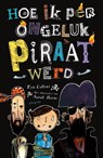 Hoe ik per ongeluk piraat werd - Tim Collins - 9789021682792