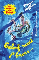 Geloof nooit je broer, Marjon Hoffman -  - 9789021682815