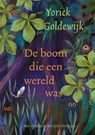 De boom die een wereld was - Yorick Goldewijk - 9789021685373