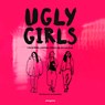 Ugly Girls - Lisa Bjärbo ; Johanna Lindbäck ; Sara Ohlsson - 9789021686004