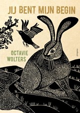 Jij bent mijn begin, Octavie Wolters -  - 9789021687070