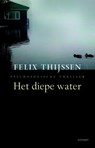Het diepe water - Felix Thijssen - 9789021802183