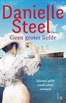 Geen groter liefde - Danielle Steel - 9789021810225