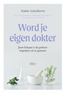 Word je eigen dokter - Jutta Borms - 9789022338285