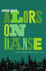Alors on danse. Een Werchterthriller - Ines Nijs - 9789022341186