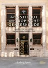 Het instituut voor Tropische Geneeskunde - van tropenschool tot wereldinstelling - Ludwig Apers - 9789022341704