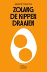 Zolang de kippen draaien - Sander Verheyen - 9789022342190