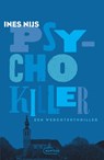 Psychokiller. Een Werchterthriller - Ines Nijs - 9789022342244