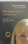 Begon toen ik 14 was - WALL, Elissa - 9789022555972