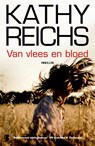 Van vlees en bloed - REICHS, Kathy - 9789022559307