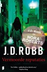 Vermoorde reputaties - J.D. Robb - 9789022568910