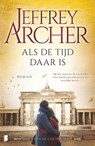 Als de tijd daar is - Jeffrey Archer - 9789022582374