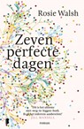 Zeven perfecte dagen - Rosie Walsh - 9789022582398