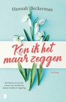 Kon ik het maar zeggen - Hannah Beckerman - 9789022587416