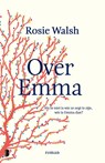 Over Emma - Rosie Walsh - 9789022594957