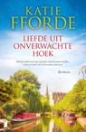 Liefde uit onverwachte hoek - Katie Fforde - 9789022598658