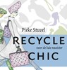 Recycle chic - Pieke Stuvel - 9789023014133