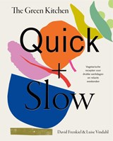 The Green Kitchen Quick & Slow, David Frenkiel ; Luise Vindahl -  - 9789023016953