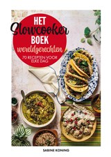 Het slowcookerboek – wereldgerechten, Sabine Koning -  - 9789023017646