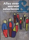 Alles over werven en selecteren - Loek van den Broek ; Henk Verhoeven - 9789023245902