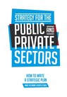 Strategy for the public and private sector - Hans Veldman ; Agota Szabo - 9789023253853