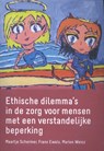 Ethische dilemma's in de zorg voor mensen met een verstandelijke beperking - Maartje Schermer ; Frans Ewals ; Marion Weisz - 9789023254126