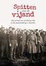 Spitten voor de vijand - Erik Dijkstra - 9789023255802
