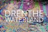 Drenthe Waterland - Karin Broekhuijsen - 9789023259558