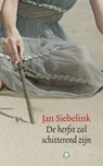 De herfst zal schitterend zijn - Jan Siebelink - 9789023441717