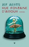 Rue Fontaine d'Amour - Jef Aerts - 9789023442509
